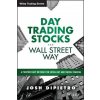 Day Trading Stocks the Wall Street Way - A Proprietary Method For Intra-Day and Swing Trading (Josh DiPietro)(Pevná)
