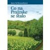 Co na Prajzske se stalo - Jana Schlossarková