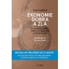 Ekonomie dobra a zla Po stopách lidského tázání od Gilgameše po finanční krizi - Sedláček Tomáš