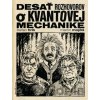 Desať rozhovorov o kvantovej mechanike - Mojžiš Martin, Hríb Štefan