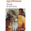 Histoire du Juif errant (Ormesson)(Brožovaná)