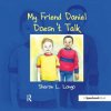 My Friend Daniel Doesn't Talk (Sharon Longo)(Brožovaná)