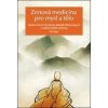 Zenová medicína pro mysl a tělo - Sing-Kuej Š’
