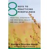 8 Keys to Practicing Mindfulness (Manuela Mischke Reeds,Babette Rothschild)()