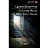 The Empty House, and Other Ghost Stories - Algernon Blackwood