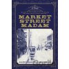 Market Street Madam - Randi Samuelson-Brown