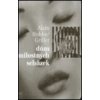 Dům milostných schůzek - Alain Robbe-Grillet