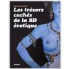 Les Trésors cachés de la BD érotique (Bernard Joubert)(Kniha)