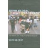 Think Global, Fear Local (David Leheny)(Brožovaná)