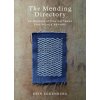 The Mending Directory: 50 Modern Stitch Patterns for Visible Repairs