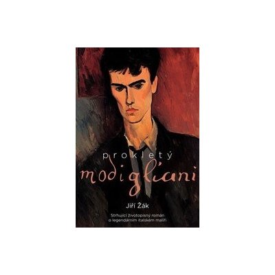 Prokletý Modigliani - Jiří Žák