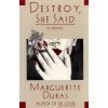 Destroy, She Said (Marguerite Duras)(Brožovaná)