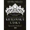 Královská láska: Opravdová královna (Jodi Ellen Malpas)