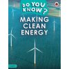 Do You Know? Level 4 - Making Clean Energy