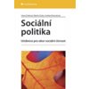 Sociální politika - Učebnice pro obor sociální činnost - Ivana Duková a kolektiv