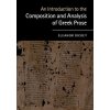 Introduction to the Composition and Analysis of Greek Prose (Eleanor Dickey)(Brožovaná)