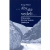Aby ste vedeli - Putovanie Prvým listom Jánovým