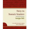 36 Dramatic Situations - Georges Polti