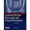 Scanning Electron Microscopy and X-Ray Microanalysis (Joseph I. Goldstein,Dale E. Newbury,Joseph R. Michael,Nicholas W.M. Ritchie,John Henry J. Scott,David C. Joy)(Brožovaná)
