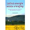 Léčivá energie místa a krajiny - Harald Jordan