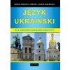 Język ukraiński dla średniozaawansowanych wyd. 2 (Bożena Zinkiewicz - Tomanek,Oksana Baraniwska)(Brožovaná)