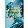Robots Are Coming (John Pugliano)(Brožovaná)