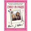 Emily in Paris: Paris, J'Adore!