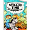 Fun-Schooling Spelling Time - Minecraft Workbook: 100 Spelling Words - For Elementary Students who Struggle with Spelling Reading, Writing, Spelling, (Various Fun-Schoolers,Notika Pashinko)(Brožovaná)