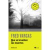 Que se levanten los muertos (FRED VARGAS)(Brožovaná)
