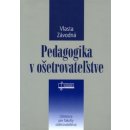 Pedagogika v ošetrovateľstve - Vlasta Závodná