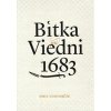 Bitka pri Viedni 1683 (3. vydanie) - Emil Vontorčík