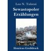 Sewastopoler Erzahlungen (Grossdruck) (Raphael Löwenfeld)(Pevná)