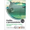 Fyzika s porozuměním - učebnice pro gymnázia 3.díl (Mechanické kmity a vlnění, akustika) - Taktik