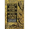 Tales of King Arthur & The Knights of the Round Table - Thomas Malory