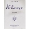 Livre Oecumenique noty pre organ od Jean Langlais