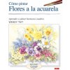 Flores a la acuarela (Wendy Tait,Cristina Puya Canomanuel)(Brožovaná)