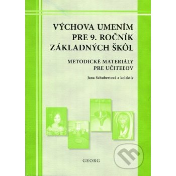 Výchova umením pre 9. ročník základných škôl Jana Schubertová