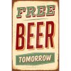 Ceduľa Free Beer Tomorrow 30cm x 20cm Plechová tabuľa