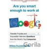 Are you smart enough to work at Google? - William Poundstone