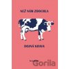 Než nám zdochla dojná krava - Fero Rajec