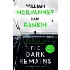 The Dark Remains - William McIlvanney, Ian Rankin