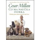 Cesar Millan - Čo ma naučila svorka Cezar Millan a Melissa Jo Peltierová