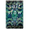 salt slow - Julia Armfield