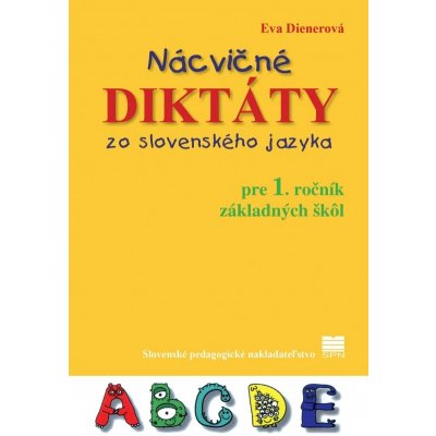 Nácvičné diktáty zo slovenského jazyka pre 1. ročník základných škôl