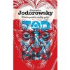 Kdeže ptáče nejlíp pěje - Alejandro Jodorowsky