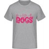E190 Tričko s Nápisom - So psami je život krajší - Športová sivá - 3XL - Pánske