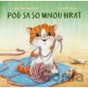 Poď sa so mnou hrať - Sophie Schoenwald, Nadine Reitz