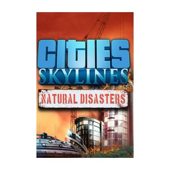 Cities: Skylines - Natural Disasters