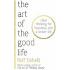 Art of the Good Life (Rolf Dobelli)(Brožovaná)