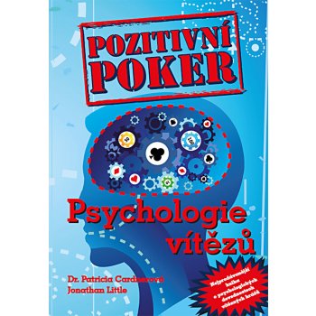 Pozitivní poker aneb psychologie vítězů - Patricia Cardner